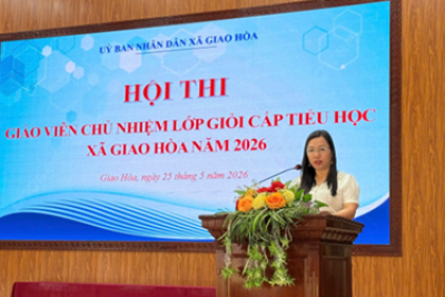 HỘI THI GIÁO VIÊN CHỦ NHIỆM GIỎI CẤP TIỂU HỌC – XÃ GIAO HÒA NĂM 2026